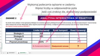 Wykonaj polecania opisane w zadaniu
Wpisz liczby w odpowiednie pola
Jeśli coś zrobisz źle, dostaniesz podpowiedzi
 