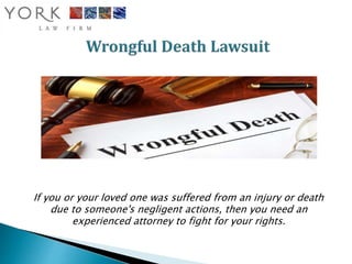 If you or your loved one was suffered from an injury or death
due to someone's negligent actions, then you need an
experienced attorney to fight for your rights.
 
