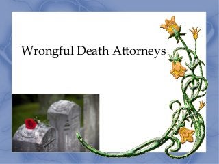 Wrongful Death Attorneys
 