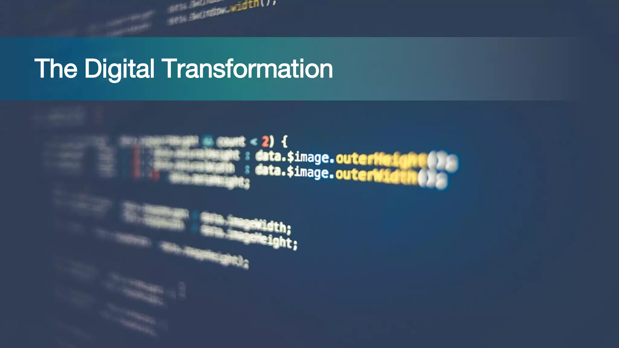 The Digital Transformation
 