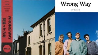 Wrong Way
By YAKUL
 