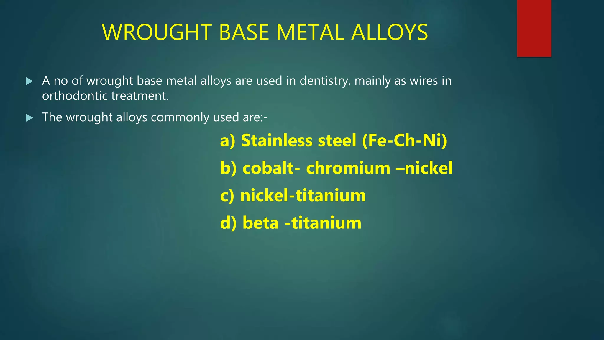 Wrought alloys in dentistry PPT