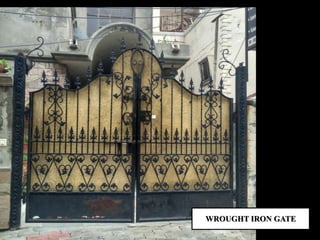 WROUGHT IRON GATE
 