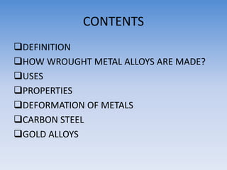 Wrought metal alloys | PPT