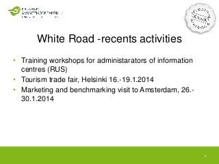 White Road - Cross-border Tourism Development Slide 6