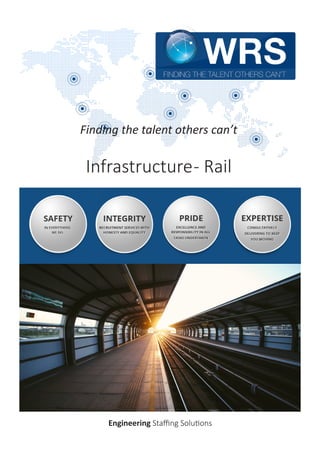 Finding the talent others can’t
Infrastructure- Rail
Engineering Staffing Solutions
 