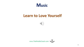 Music
Learn to Love Yourself
41
 
