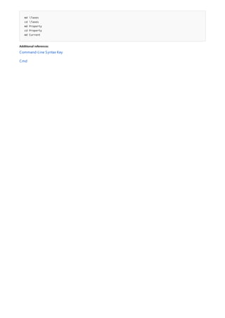 md Taxes
cd Taxes
md Property
cd Property
md Current
Additional references
Command-Line Syntax Key
Cmd
 
