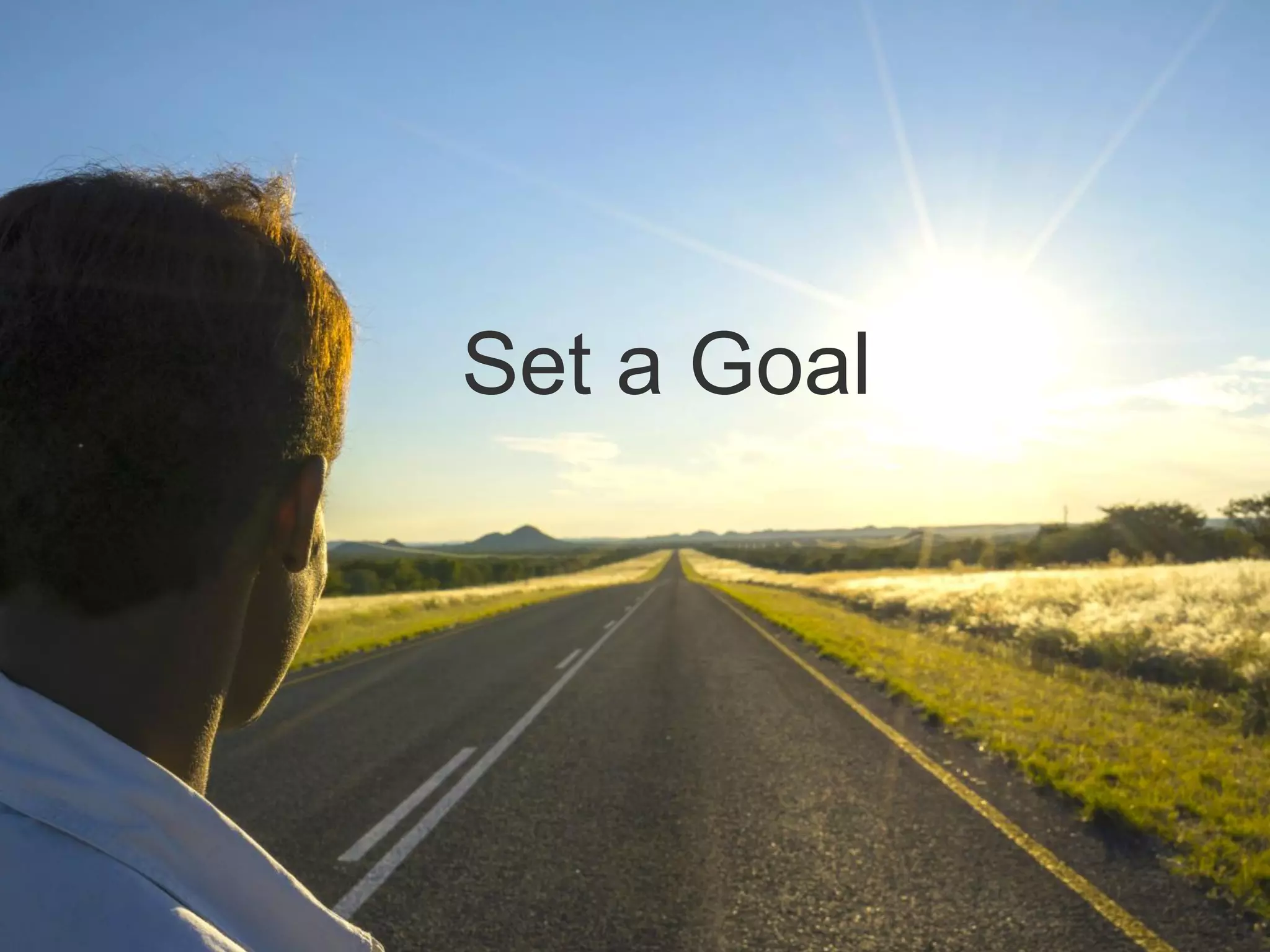 Set a Goal
 