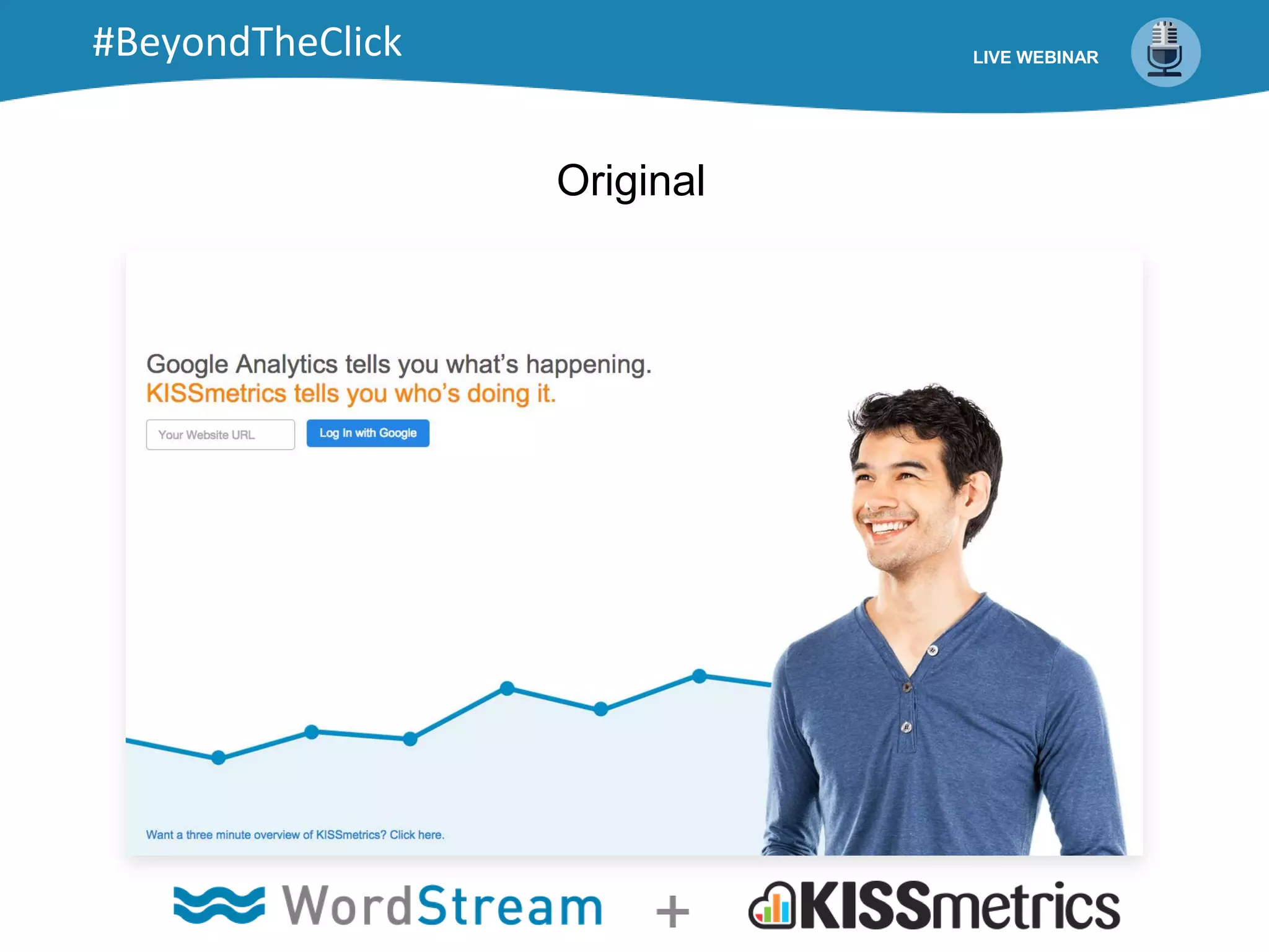 Original
LIVE WEBINAR#BeyondTheClick
 