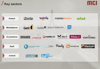 Key sectors
Fintech
Marketplaces
e-travel
E-commerce
SaaS
 