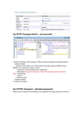 Try HTTP Transport first!!! – not secured?




<soapenv:Envelope xmlns:soapenv="http://schemas.xmlsoap.org/soap/envelope/"...