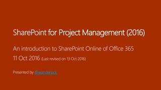 for Project Management (2016)
@wandersick
 