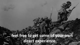 Copyright © 2014, SiteTuners –All Rights Reserved. 
#ABDelusion#CRO @tim_ash 
… feel free to get some of your own 
direct experience.  