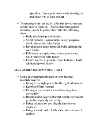 o Specifics of your priorities-clearly stated goals
           and objectives of your project

  The prospects still on t...