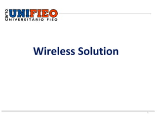 __________________________________________________________________




              Wireless Solution



______________________________________________________________________
                                                                  1
 