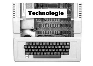 Technologie
 