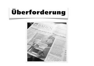 Überforderung
 