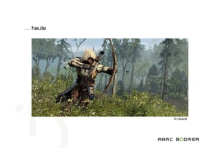 … heute




          © Ubisoft
 