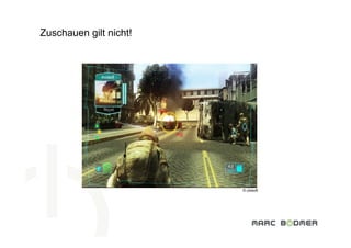 Zuschauen gilt nicht!




      Eine Einführung in  
      die interaktive Welt der Videospiele   © ubisoft
 