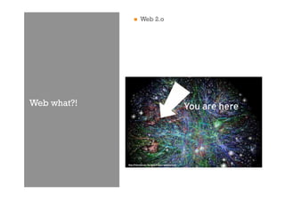     Web 2.o




Web what?!
 