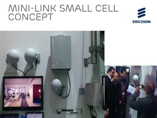 MINI-LINK Small cell
concept
 