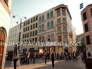 High Capacity Radio Links
 