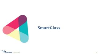 8
SmartGlass
 