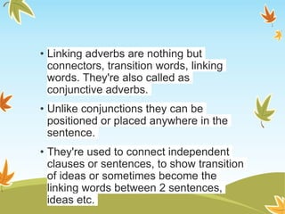 Adverbs Kinds Of Adverbs Linking Adverbs PPTX adverbs-kinds-of-adverbs-linking-adverbs-pptx