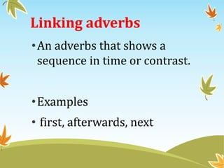 adverbs, kinds of adverbs, linking adverbs | PPTX