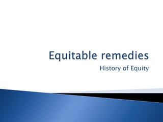History of Equity
 