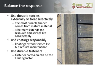 Timbers Durability Example Making it last: Timber durability and exterior wood finishes by Greg ...