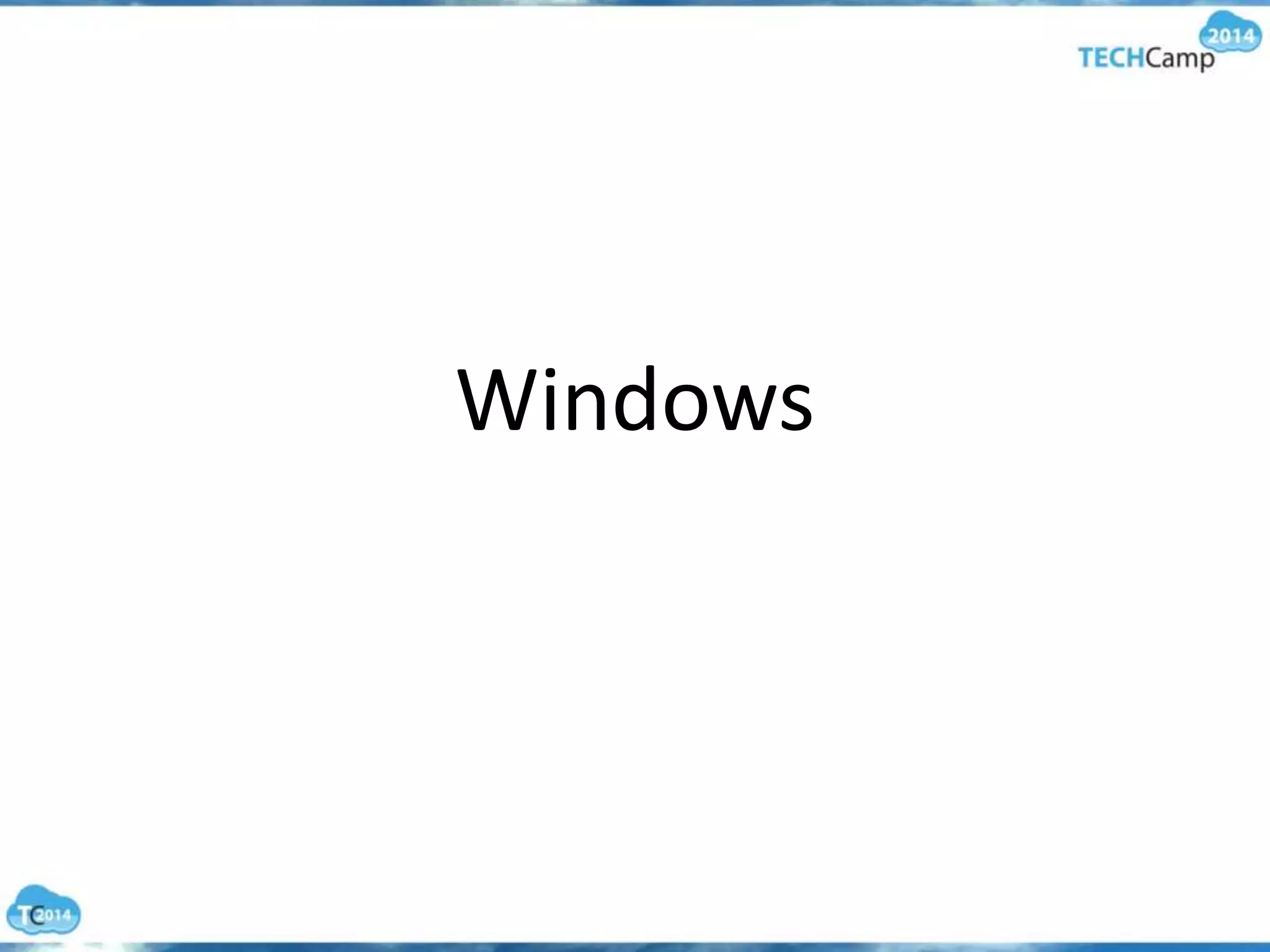Windows
 