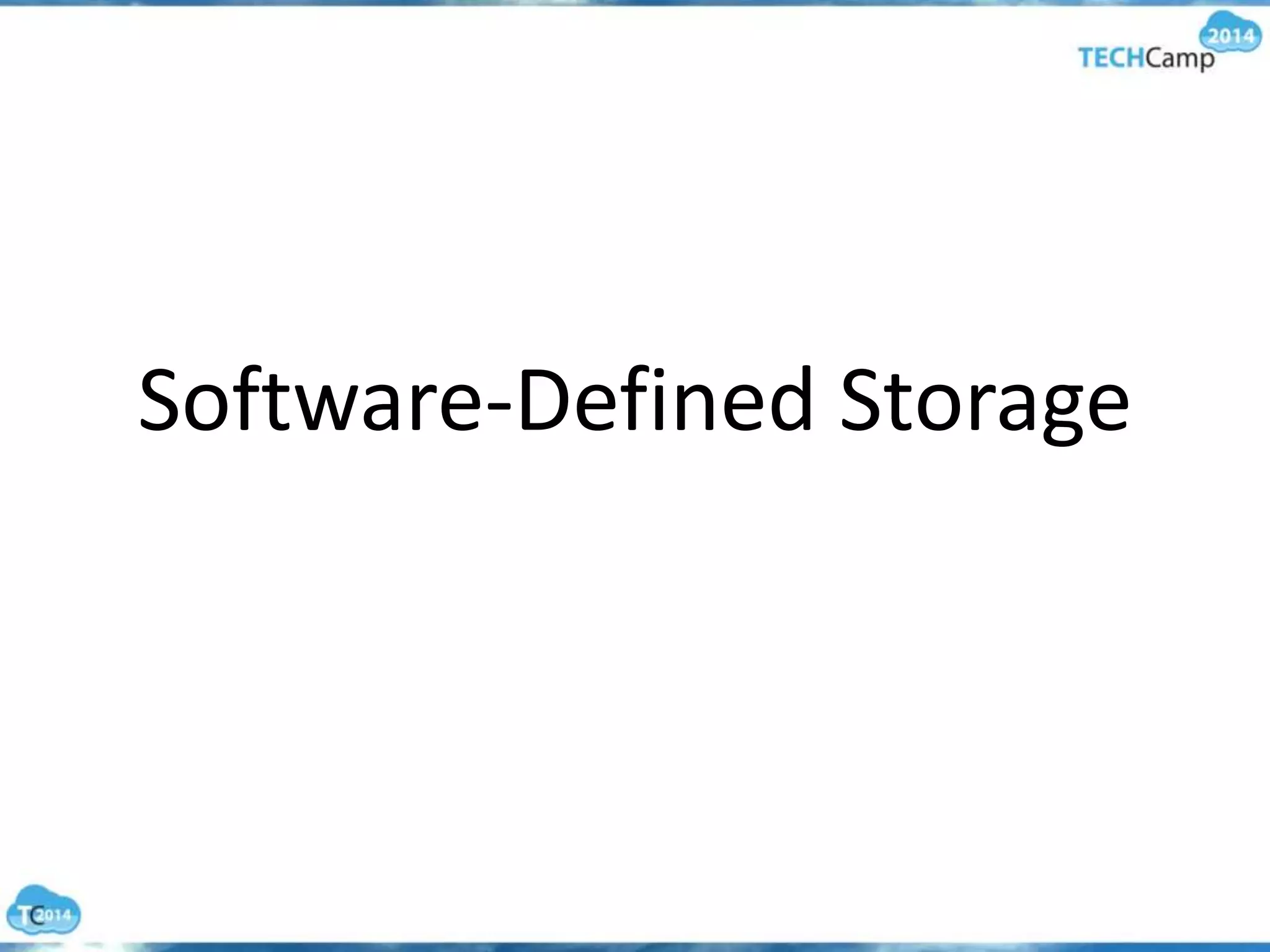 Software-Defined Storage
 