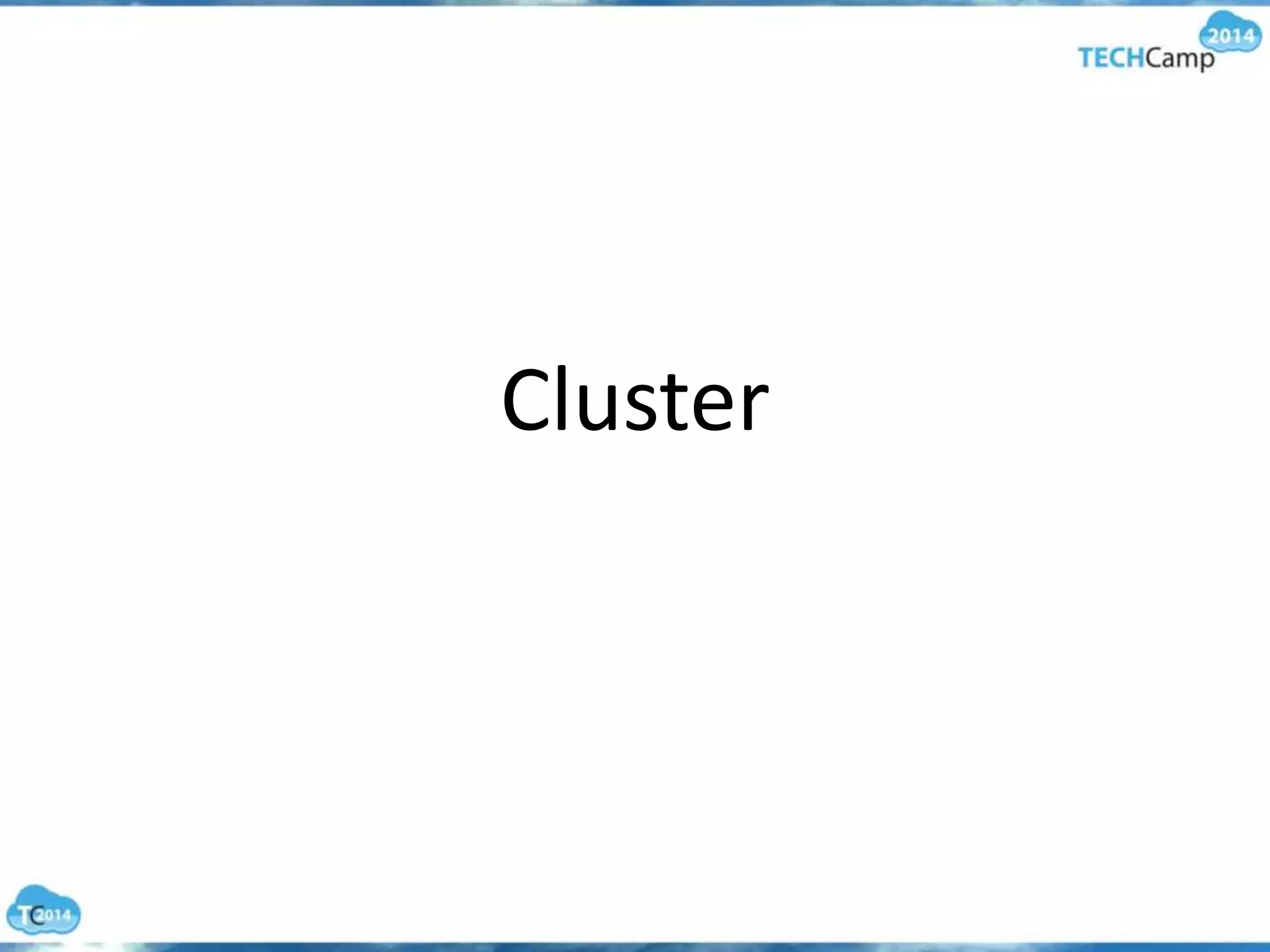 Cluster
 