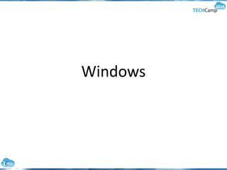 Windows
 