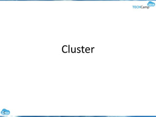 Cluster
 