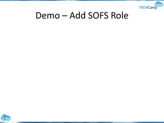 Demo – Add SOFS Role
 