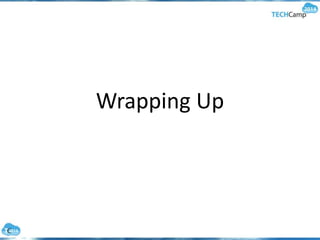 Wrapping Up
 
