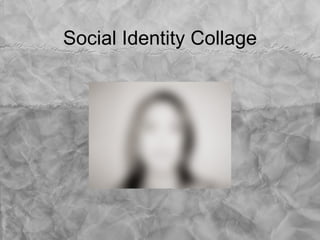 Social Identity Collage 
