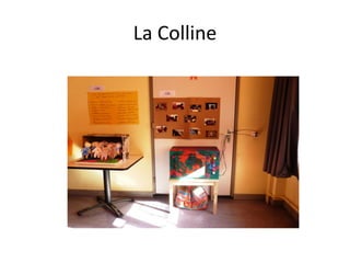 La Colline
 