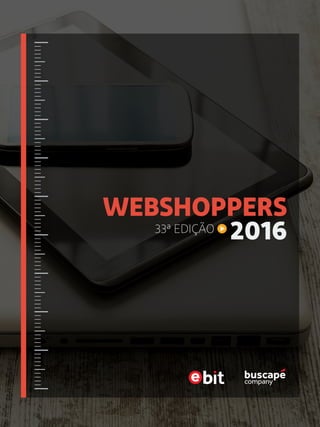 WEBSHOPPERS
201633ª EDIÇÃO
 