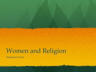 Women and Religion Important Terms 