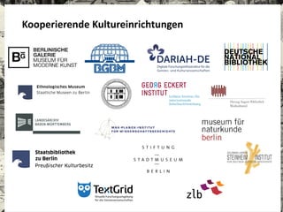 Kooperierende Kultureinrichtungen
 