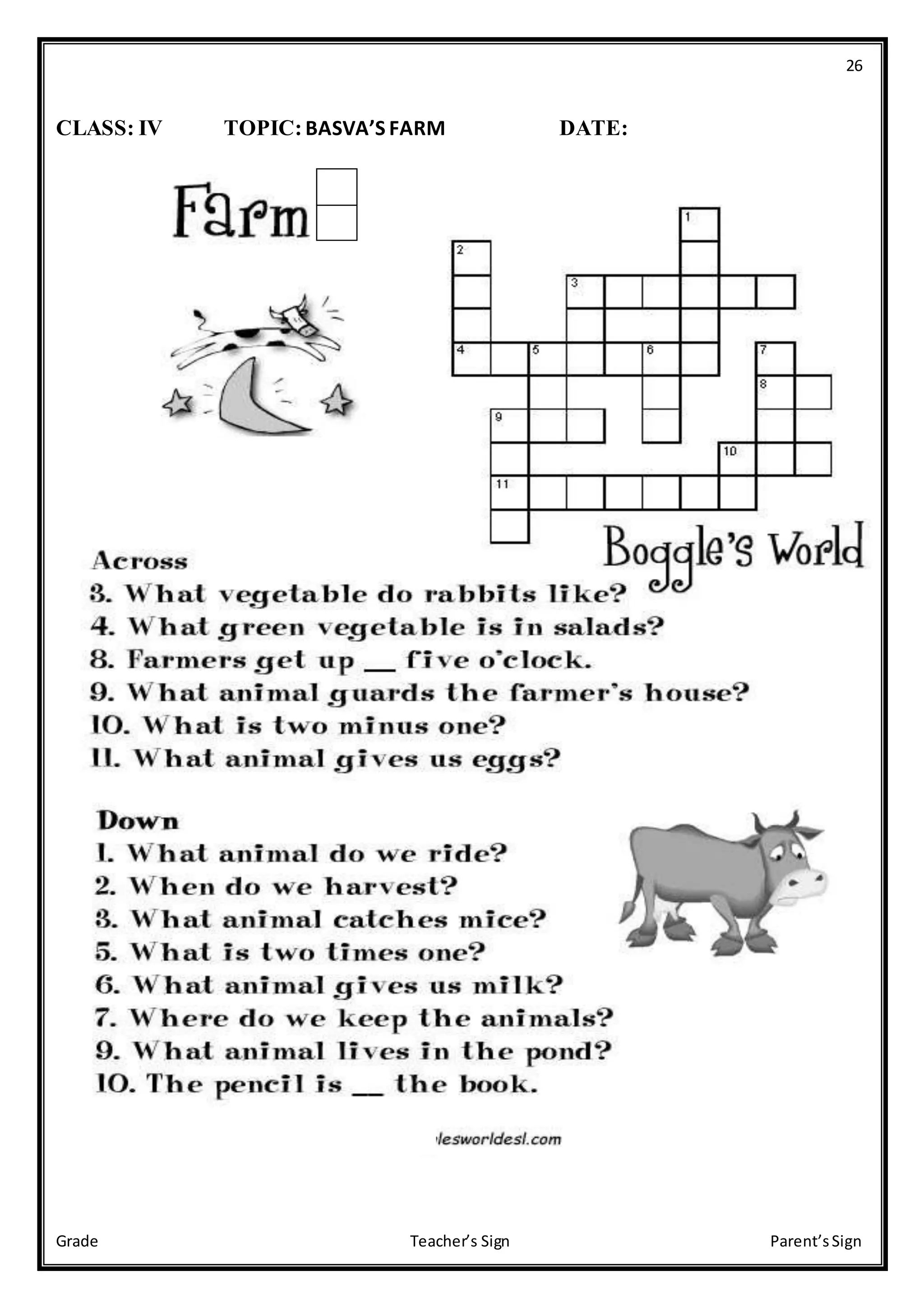 26
Grade Teacher’s Sign Parent’sSign
CLASS: IV TOPIC:BASVA’S FARM DATE:
 