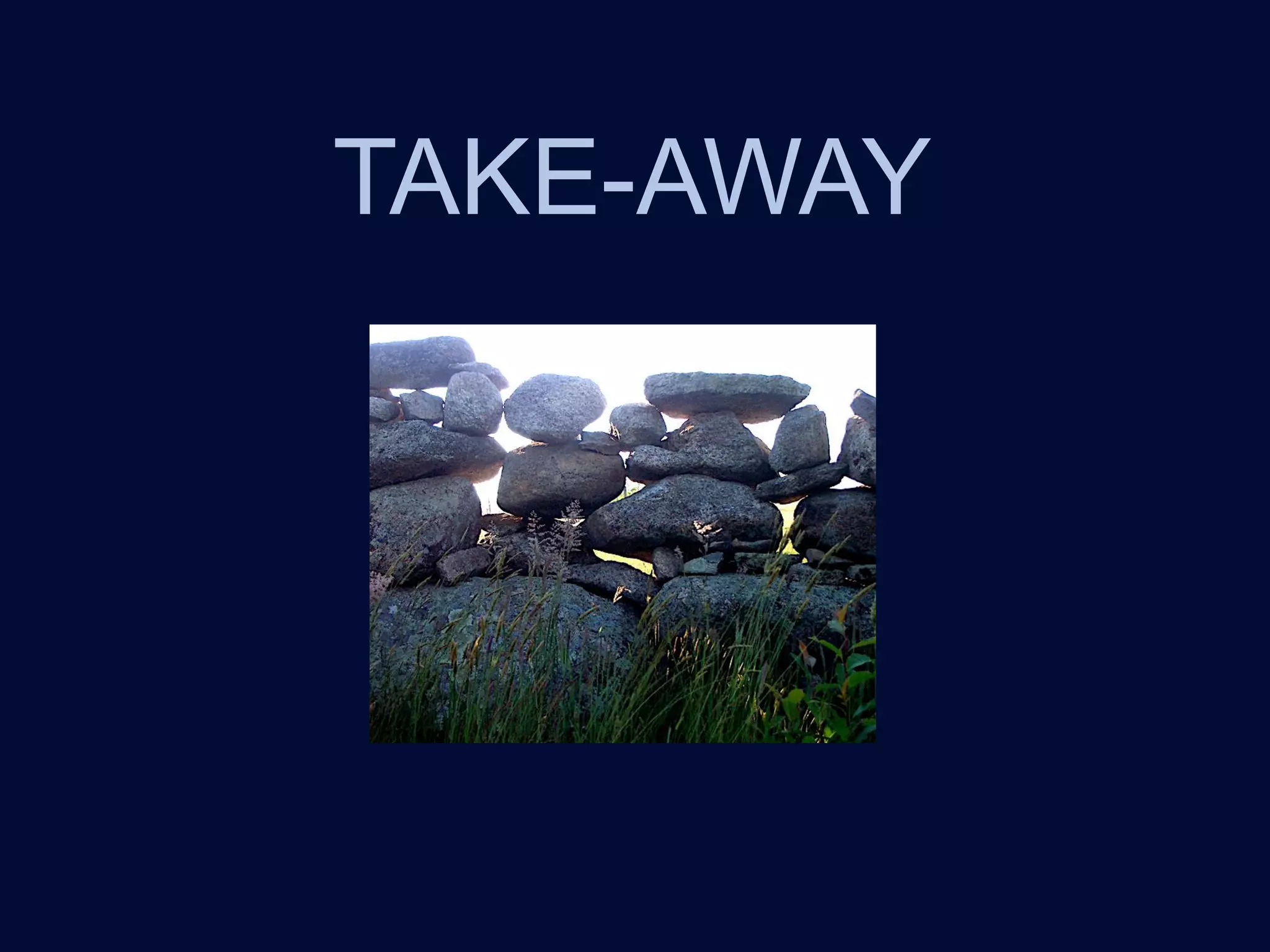 TAKE-AWAY
 