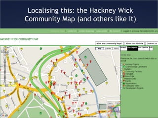 Localising this: the Hackney Wick Community Map (and others like it) 