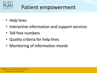 Patient empowerment Help lines Interactive information and support services Toll free numbers Quality criteria for help lines Monitoring of information meeds 