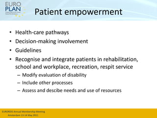 Patient empowerment <ul><li>Health-care pathways </li></ul><ul><li>Decision-making involvement </li></ul><ul><li>Guideline...