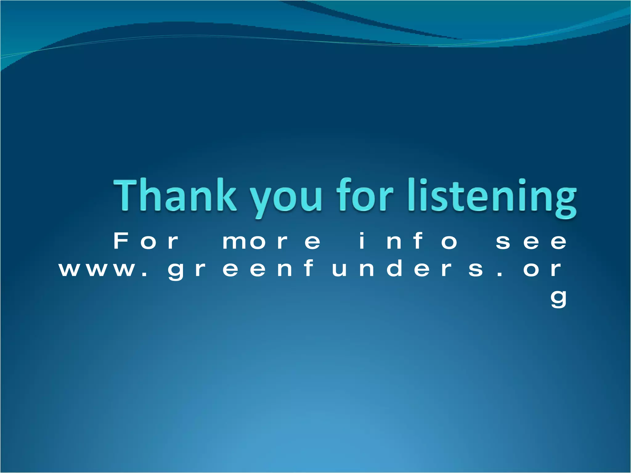 For more info see www.greenfunders.org 